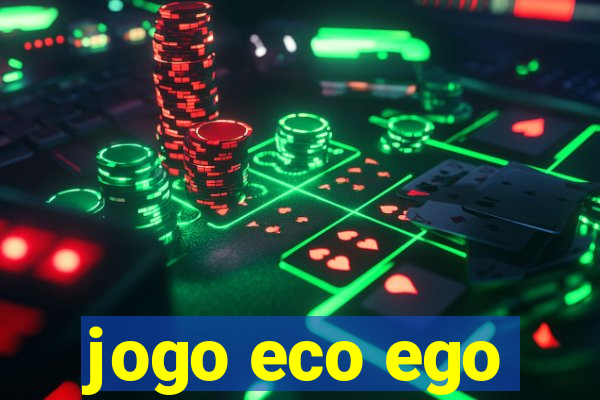 jogo eco ego